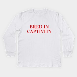 Bred In Captivity Kids Long Sleeve T-Shirt